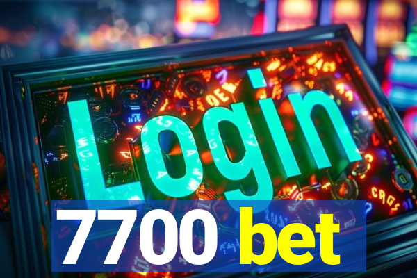 7700 bet